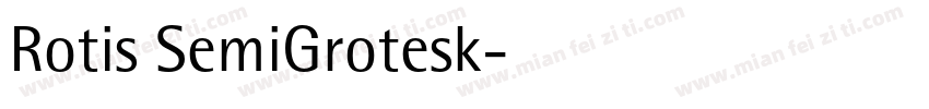 Rotis SemiGrotesk字体转换